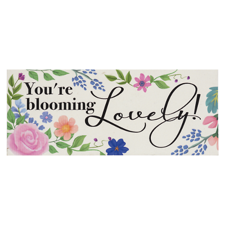 You\'re Blooming Lovely-Sign