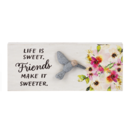 Life is Sweet, Friends make it Sweeter-Pebble Shelf Sitter