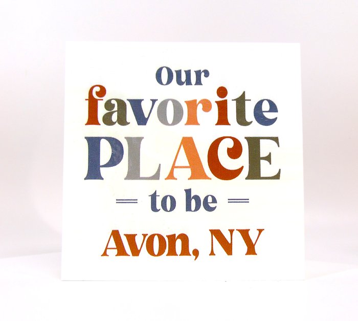 Our Favorite Place-to be-Avon, NY