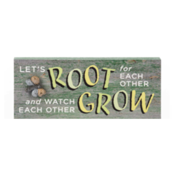Let\'s Root for Each Other-Pebble Shelfsitter