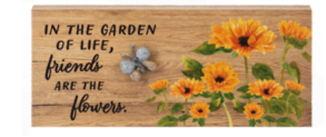 Friends are the Flowers-Pebble Shelf Sitter