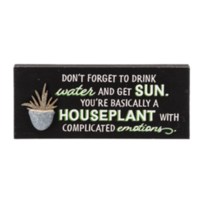 You\'re Basically a Houseplant with Emotions, Pebble Shelf Sitte