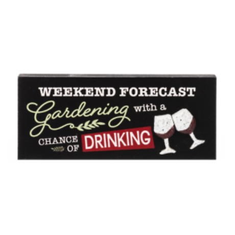 Weekend Forecast-Gardening with a Chance of Drinking